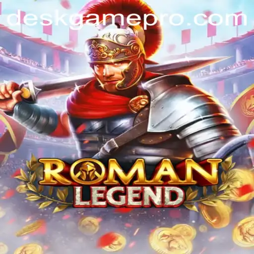 Discover the Thrills of RomanLegend: A Captivating DeskGame Experience