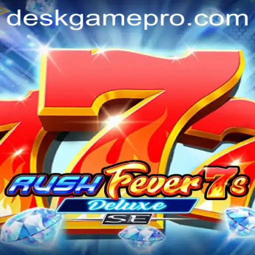 Exploring the Thrills of RushFever7sDeluxeSE: The Ultimate DeskGame Experience